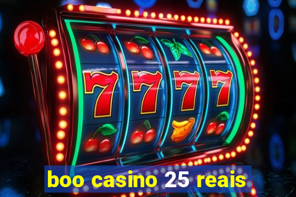 boo casino 25 reais